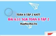 Bài 6.11 SGK Toán 8 Tập 2 Kết nối tri thức